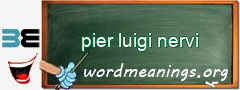 WordMeaning blackboard for pier luigi nervi